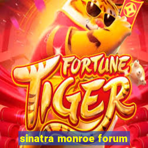 sinatra monroe forum